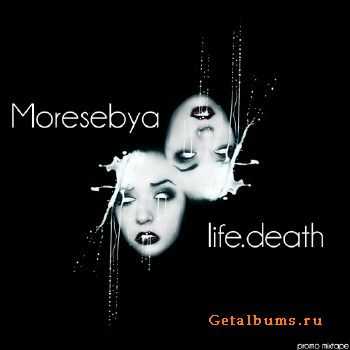 Moresebya - life.death (2011) Moresebya - life.death (2011)