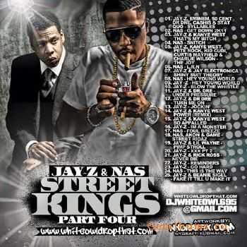 DJ Whiteowl, Jay-Z & Nas- Street Kings 4 (2011) DJ Whiteowl, Jay-Z & Nas- Street Kings 4 (2011)