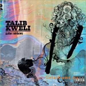 Talib Kweli - Gutter Rainbows (2011) Talib Kweli - Gutter Rainbows (2011)