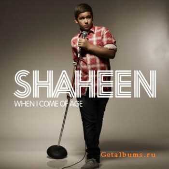 Shaheen - When I Come Of Age (2011)