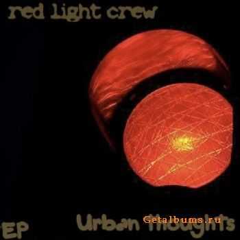 Red Light Crew - Городские Мысли (2011) Red Light Crew - Городские Мысли (2011)