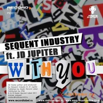 Sequent Industry / JD Jupiter - With You (2011)