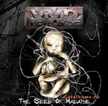 Vivid Remorse - The Seed Of Malaise (2010)