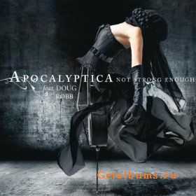 Apocalyptica feat. Doug Robb - Not Strong Enough (2011)