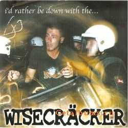 Wisecr&#228;cker - I&#180;d Rather Be Down With The... (2002)