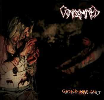 Condemned - A Dying Art 2010 Condemned - A Dying Art 2010