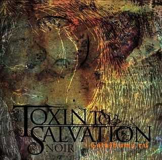 Toxin To Salvation - Noir (EP) [2011]