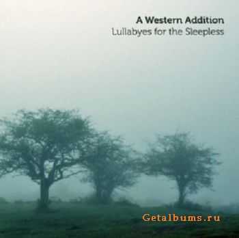 A Western Addition-Lullabyes for the Sleepless (2010)