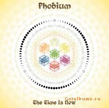 Phobium - The Time Is Now (2010)