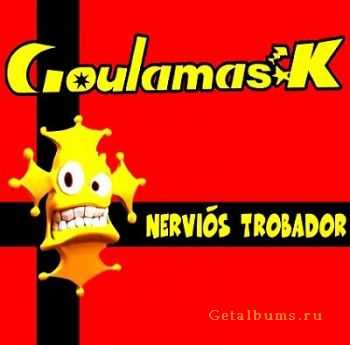 Goulamas'k - Nervi&#243;s Trobador (2008)