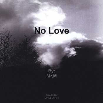 Mr,M - No Love (EP) (2010)