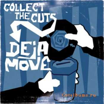 Deja-Move - Collect The Cuts (2011)