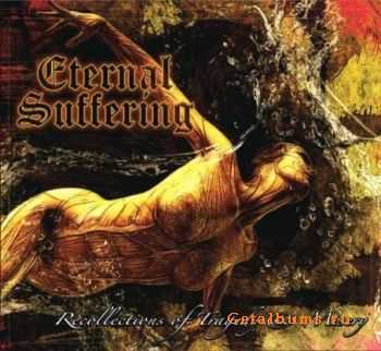  Eternal Suffering - Recollections Of Tragedy And Misery [best of/compilation] (2010)