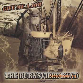 The Burnsville Band - Give Me A Job (2010)