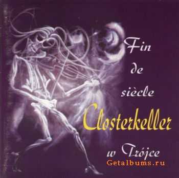 Closterkeller - Fin De Siecle (live) (1999)