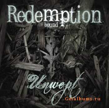 Redemption (Bound) - Unwept (2010)