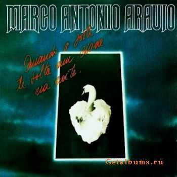 Marco Antonio Araujo - Quando A Sorte Te Solta Um Cisne Na Noite (1982)