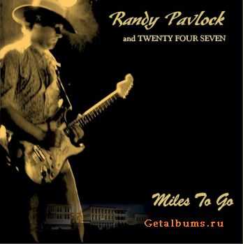  Randy Pavlock And Twenty Four Seven - Miles To Go (2008)