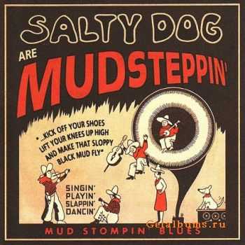 Salty Dog - Salty Dog Are Mudsteppin' (2008)