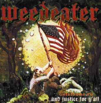 Weedeater - ...And Justice for Y'all [Remastered 2009] (2001)