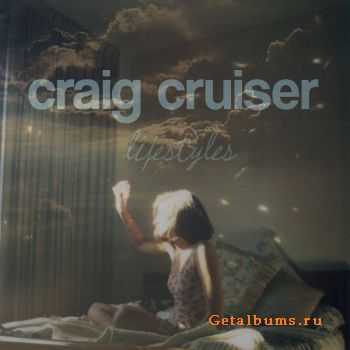 Craig Cruiser - Lifestyles (2010)