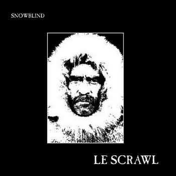 Le Scrawl - Snowblind (2010)