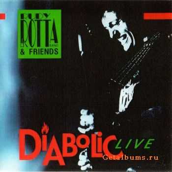  Rudy Rotta Band & Friends - Diabolic Live (1993) 