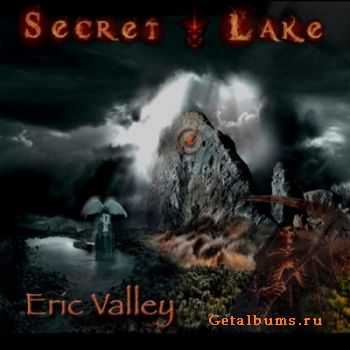 Eric Valley - Secret Lake (2011)