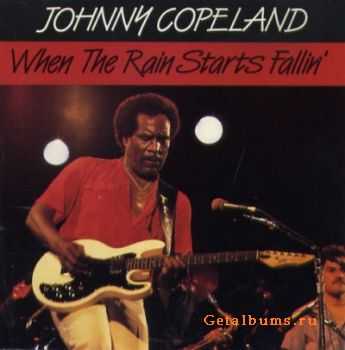 Johnny Copeland - When The Rain Starts Fallin' (1988) 