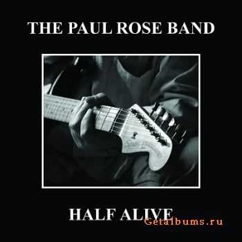 The Paul Rose Band - Half Alive (2004)