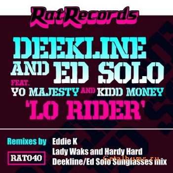 Deekline and Ed Solo Feat Mo Majesty and Kidd Money - Lo Rider (2010)