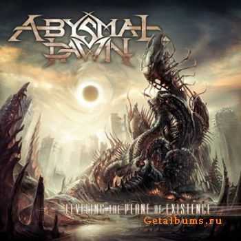 Abysmal Dawn - Leveling The Plane Of Existence (2011)