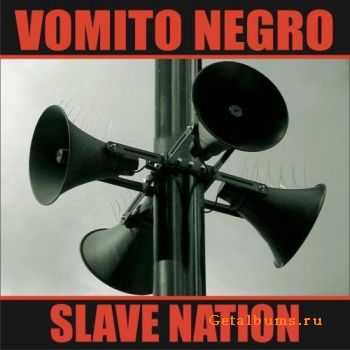 Vomito Negro - Slave Nation (EP) (2011)