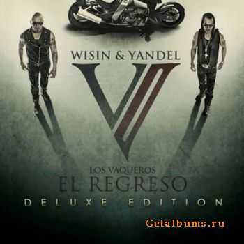 Wisin & Yandel - Los Vaqueros El Regreso [Deluxe Edition] (2011) 