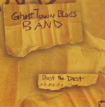 Ghost Town Blues Band-Dust the Dust(2010)