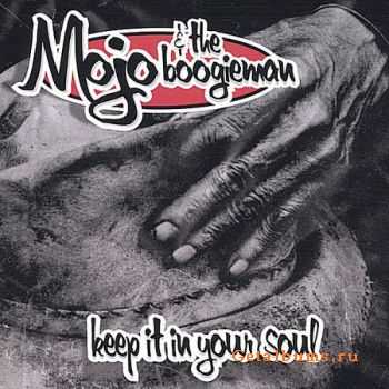 Mojo & The Boogieman - Keep It In Your Soul (1999)