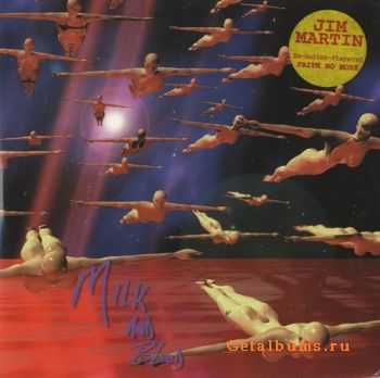 Jim Martin (ex. Faith No More) - Milk and Blood (1997)