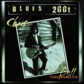 Chris Bell - Blues 2001 (1999)