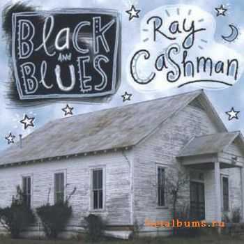 Ray Cashman - Black & Blues (2011)