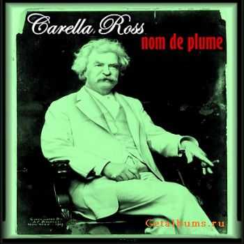 Carella Ross - Nom De Plume (CDS) (2010)