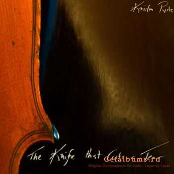 Kristin Rule - The Knife that Cuts a Tear (2010)