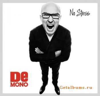 De Mono - No Stress (2010)