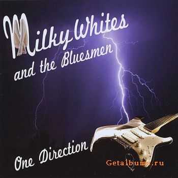  Milky Whites and the Bluesmen - One Direction (2010) 