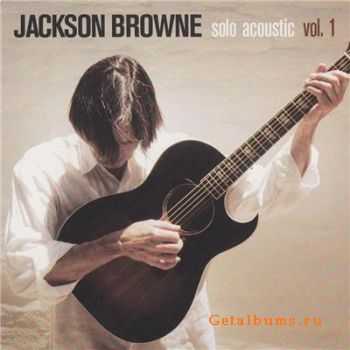 Jackson Browne - Solo Acoustic Vol.1 (2005)