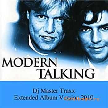 Modern Talking (Dj Master Traxx) Extended Album Version 2010 