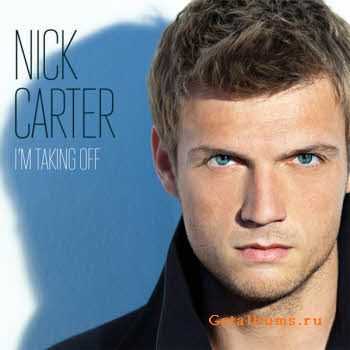 Nick Carter - I'm Taking Off (2011)