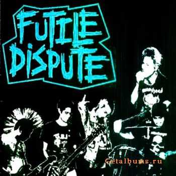 Futile Dispute - Self-Titled + EP (2005)