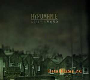 Hypomanie - A City In Mono (2011)