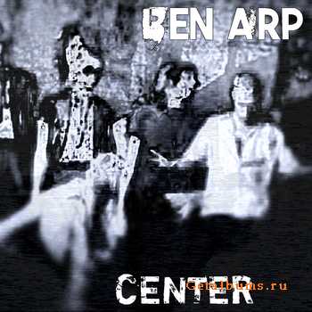 Ben Arp - Center (2010)