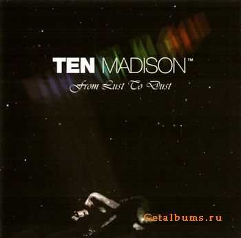 Ten Madison - From Lust To Dust (2003)